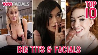 1000Facials - Top 10 Massive Melons Facials - The Bustiest Babes Get Cumshots To The Face