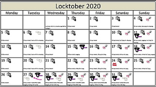 Locktober 2020 - The tasks that each proper chastity slave should perform that month of the year. You have to follow all the tasks consistently. You must not skip any task. Any task you miss for whatever reason, means your meat stays locked an extra day.